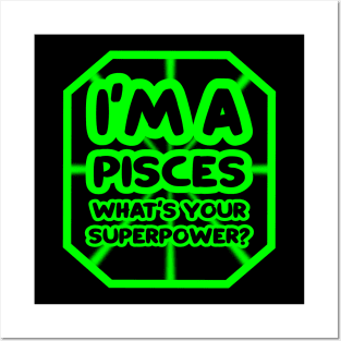 I'm a pisces, what's your superpower? Posters and Art